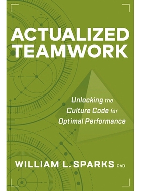 预订 Actualized Teamwork: Unlocking the Culture Code for Optimal Performance 实现团队合作：解锁文化密码，实现*绩效: 9