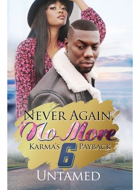 预订 Never Again, No More 6: Karma’s Payback: 9781645564614