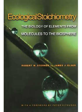 预售 Ecological Stoichiometry: The Biology of Elements from Molecules to the Biosphere 生态化学计量: 9780691074917