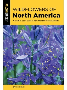 预订 Wildflowers of North America: A Coast-to-Coast Guide to More than 500 Flowering Plants 北美野花：超过500种开花植物