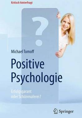 预订 Positive Psychologie - Erfolgsgarant oder Schönmalerei?