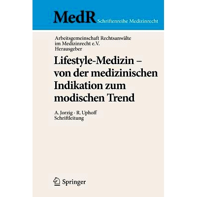 预订 Lifestyle-Medizin - von der medizinischen Indikation zum modischen Trend: 22. Kölner Symposium der Arbeitsgemeinsc