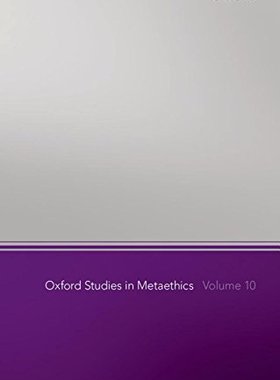 【预订】Oxford Studies in Metaethics, Volume 10