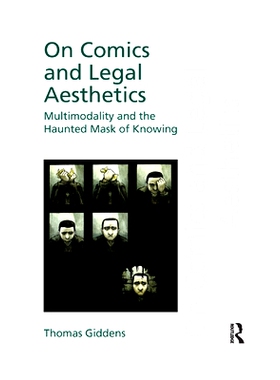 预订 On Comics and Legal Aesthetics: Multimodality and the Haunted Mask of Knowing: 9780367404475