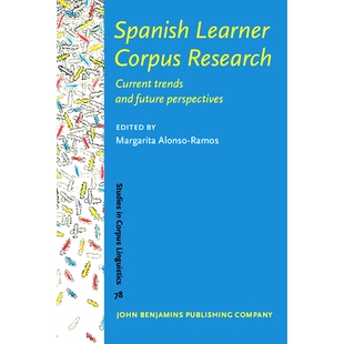 trends 西班牙语学习者语料库研究：当前趋势和未来视 Learner perspectives. future and Current Research. Corpus Spanish 预订