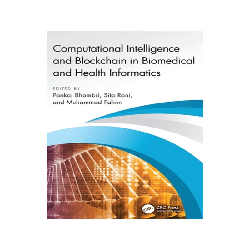 预订 Computational Intelligence and Blockchain in Biomedical and Health Informatics
