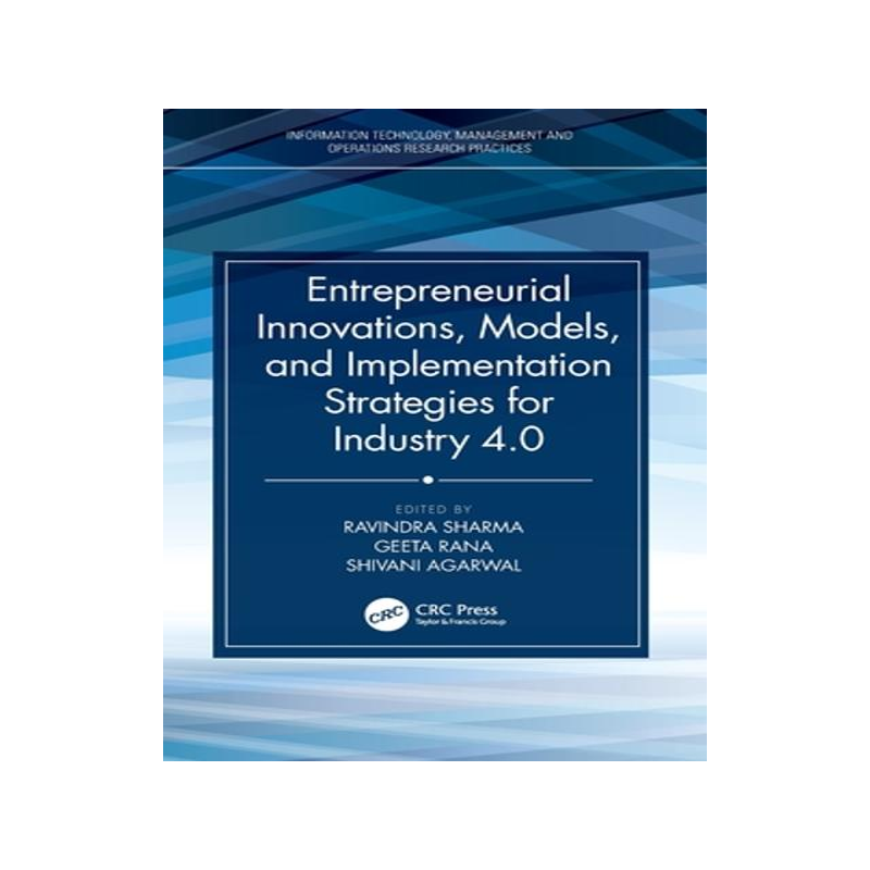 [预订]Entrepreneurial Innovations, Models, and Implementation Strategies for Industry 4.0 9781032107936
