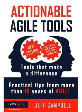预订 Actionable Agile Tools - Full Color Edition: Tools that make a difference - Practical tips from more than 10 years