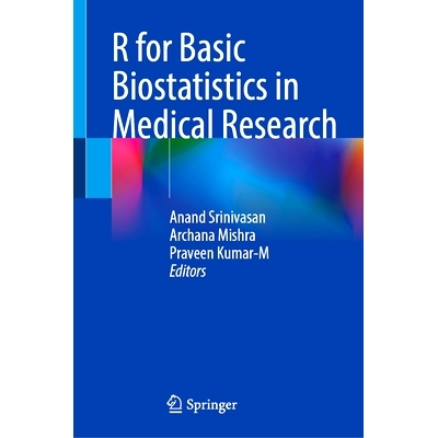 预订 R for Basic Biostatistics in Medical Research 适合医学研究的基础生物统计学 R 语言: 9789819769797