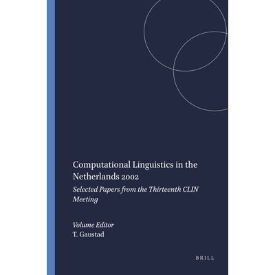 预订 Computational Linguistics in the Netherlands 2002: Selected Papers from the Thirteenth CLIN Meeting 2002年荷兰计算