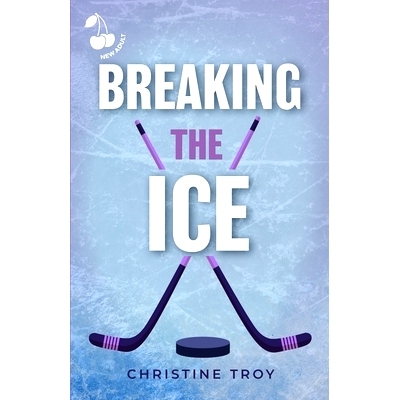 预订 Breaking the Ice: Hot Romance - Ice Hockey: 9781801167840