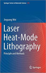 【预售】Laser Heat-Mode Lithography: Principle and Methods