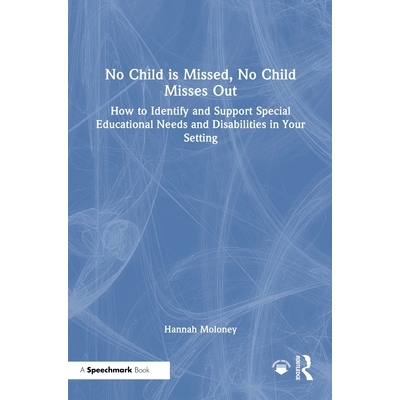 预订 No Child is Missed, No Child Misses Out: How to Identify and Support Special Educational Needs and Disabilities in