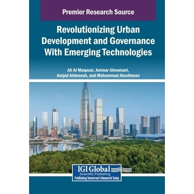 预订 Revolutionizing Urban Development and Governance With Emerging Technologies: 9798337313764