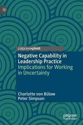 【预订】Negative Capability in Leadership Practice 9783030957674