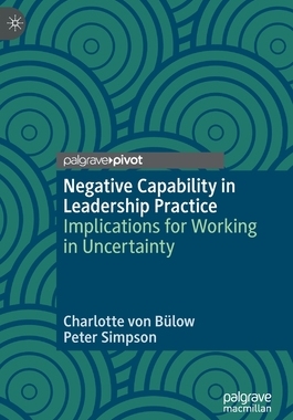 【预订】Negative Capability in Leadership Practice 9783030957674