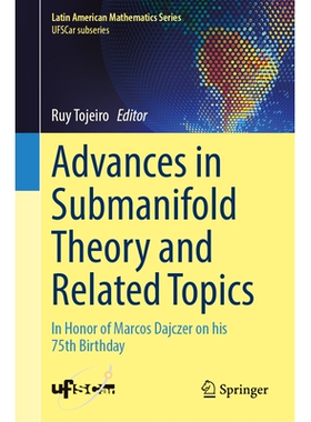 预订 Advances in Submanifold Theory and Related Topics: In Honor of Marcos Dajczer on his 75th Birthday 子流形理论及相关
