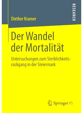 预订 Der Wandel der Mortalität: Untersuchungen zum Sterblichkeitsrückgang in der Steiermark *率变化：施蒂里亚*率下降研