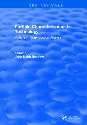 【预订】Particle Characterization in Technology: Volume II: Morphological Analysis