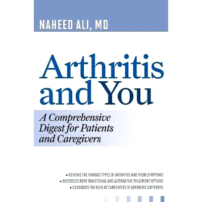 预订 Arthritis and You: A Comprehensive Digest for Patients and Caregivers: 9781442219021