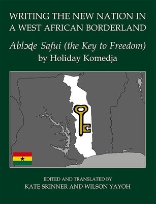 【预订】Writing the New Nation in a West African Borderland