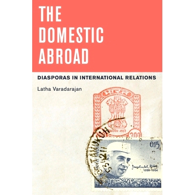 预订 The Domestic Abroad: Diasporas in International Relations 国内国外：国际关系下的海外聚居: 9780199938650