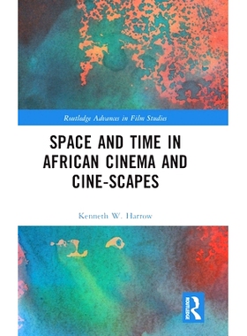 预订 Space and Time in African Cinema and Cine-scapes 非洲电影中的空间与时间: 9781032264707