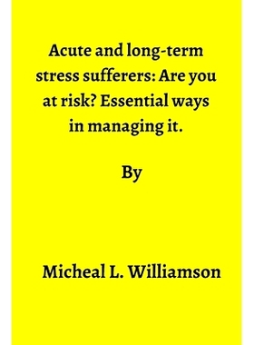 预订 Acute and long-term stress sufferers: : Are you at risk? Essential ways in managing it: 9798844445484