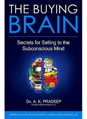 The Buying Brain: Secrets For Selling To The Subconscious Mind 买入性头脑：对下意识顾客销售的秘密: 9780470601778