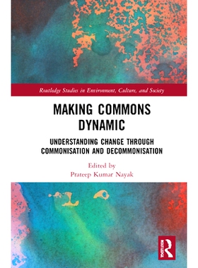 预订 Making Commons Dynamic: Understanding Change Through Commonisation and Decommonisation 让普通人有活力：通过共同化与