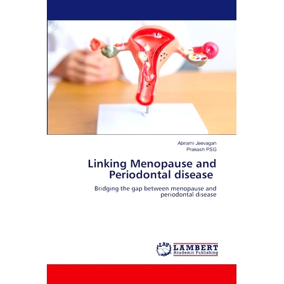 预订 Linking Menopause and Periodontal disease 更年期与牙周病的关系: 9786208116170