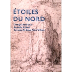 预订 Étoiles du Nord : catalogue des dessins des écoles du Nord du Musée des beaux-arts d’Orléans 北方之星：奥尔良