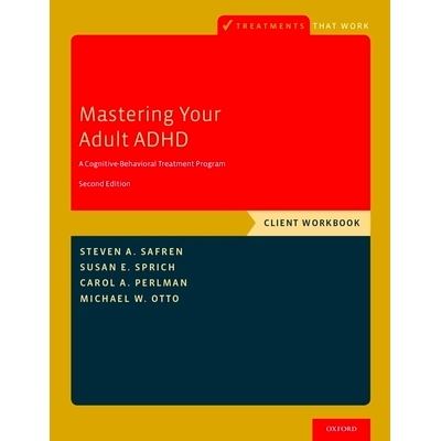 Mastering Your Adult ADHD: A Cognitive-Behavioral Treatment Program, Client Workbook 克服注意力缺陷多动障碍：治疗指南：