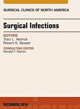 【预订】Surgical Infections, An Issue of Surgical Clinics