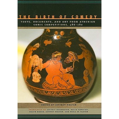 预订 The Birth of Comedy: Texts, Documents, and Art from Athenian Comic Competitions, 486–280 喜剧的诞生：雅典喜剧比赛