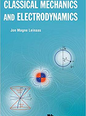 【预售】Classical Mechanics and Electrodynamics
