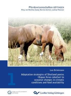 [预订]Adaptation strategies of Shetland ponies (Equus ferus caballus) to seasonal changes in climatic cond 9783954042098