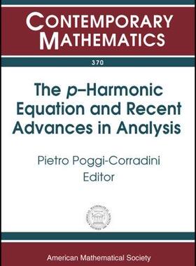 [预订]The $p$-Harmonic Equation and Recent Advances in Analysis 9780821836101