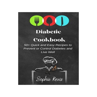 [预订]Diabetic Cookbook: 50+ Quick and Easy Recipes to Prevent or Control Diabetes and Live Well 9781803117935