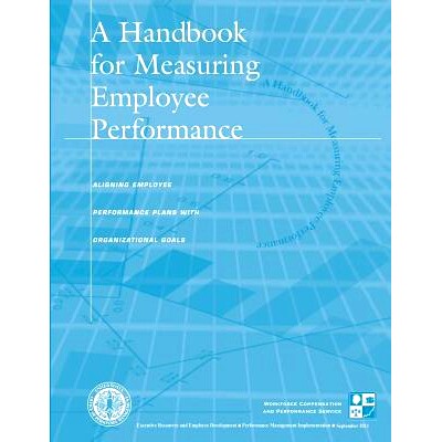 预订 A Handbook for Measuring Employee Performance: Aligning Employee Performance Plans With Organizational Goals: 97814
