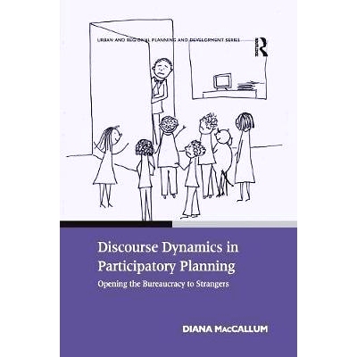 预订 Discourse Dynamics in Participatory Planning: Opening the Bureaucracy to Strangers: 9781138251939