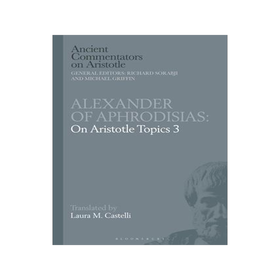 [预订]Alexander of Aphrodisias: On Aristotle Topics 3 9781350214675