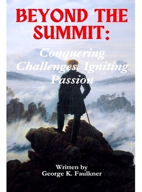 预订 Beyond the Summit: Conquering Challenges, Igniting Passion: 9798324128784