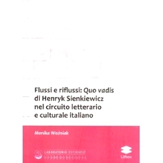 预订 Flussi e riflussi : Quo vadis di Henryk Sienkiewicz nel circuito letterario e culturale italiano: 9791280197986