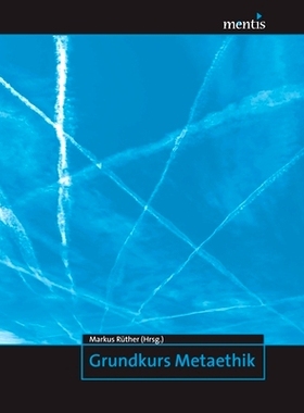 预订 Grundkurs Metaethik 元伦理学基础课程: 9783957430601