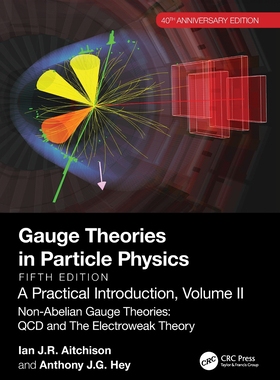 现货 Gauge Theories in Particle Physics, 40th Anniversary Edition: A Practical Introduction, Volume 2