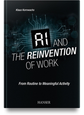 预订 AI and the Reinvention of Work: From Routine to Meaningful Activity 人工智能与工作重塑：从日常工作到有意义的活动: 9