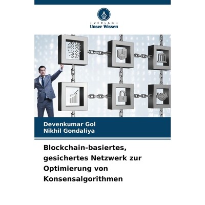 预订 Blockchain-basiertes, gesichertes Netzwerk zur Optimierung von Konsensalgorithmen 9786202438070