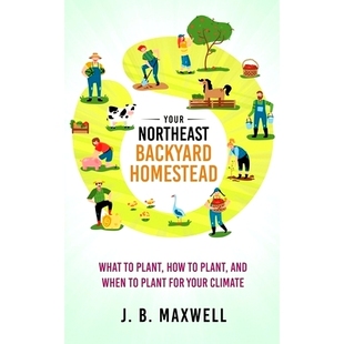 Backyard 9798985553826 Climate How Your Northeast and What Homestead for 预订 When Plant