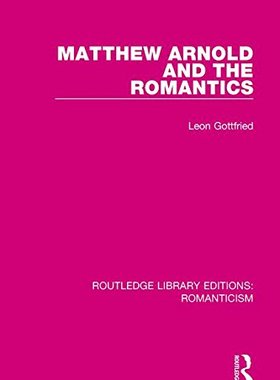 【预订】Matthew Arnold and the Romantics